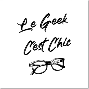 Le Geek C'est Chic Posters and Art